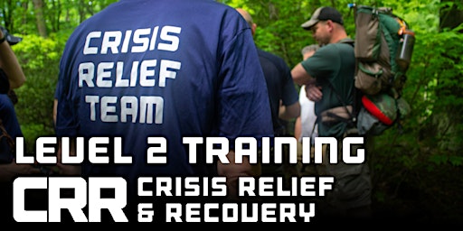 Crisis Relief and Recovery Level 2  Training and Selection Weekend