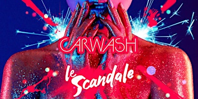 Carwash: Le Scandale