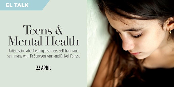 Teens & Mental Health with Dr Neil Forrest & Dr Sanveen Kang