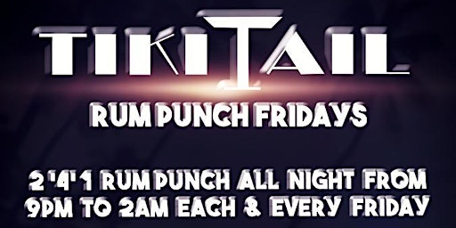 TikiTail Rum Punch Fridays