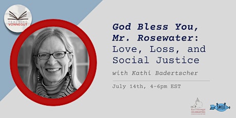 God Bless You, Mr. Rosewater:  Love, Loss, and Social Justice Workshop tickets