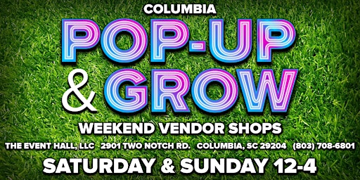 Image principale de Columbia POP-UP & GROW Weekend Vendor Events