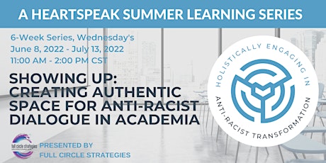 Showing Up: Creating Authentic Space for Anti-Racist Dialogue in Academia ingressos