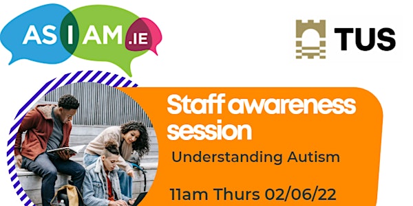 Understanding Autism - staff awareness session (TUS staff only)