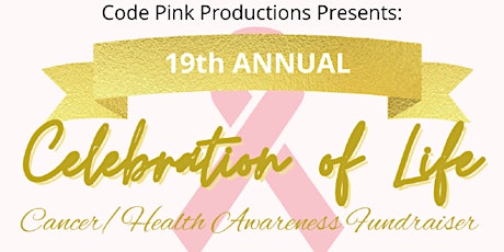 19th Annual Celebration of Life Cancer/Health Awareness Fundraising Gala tickets
