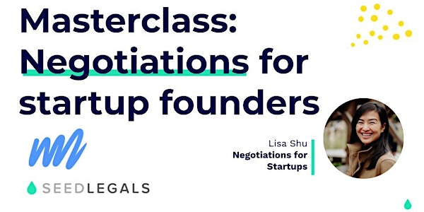 Masterclass: Negotiations for startup founders