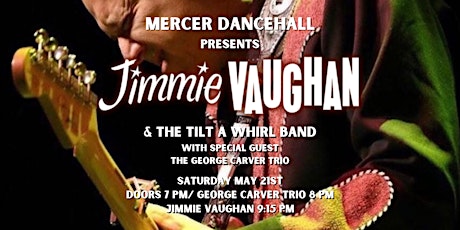 Jimmie Vaughan at Mercer Dancehall tickets