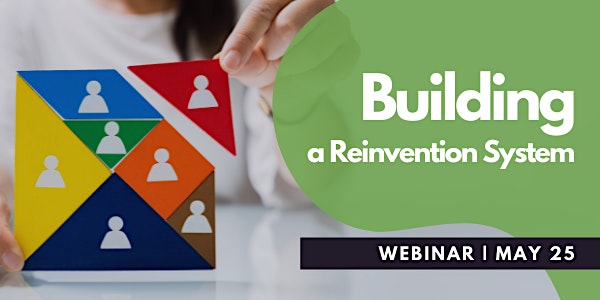 Building a Reinvention System - May 25th 2022