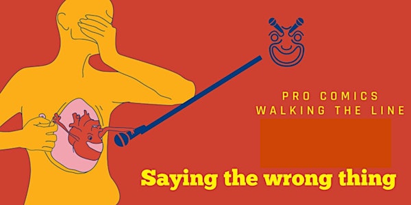 Saying the Wrong Thing: An English Comedy Hour in Berlin(Free Entry)