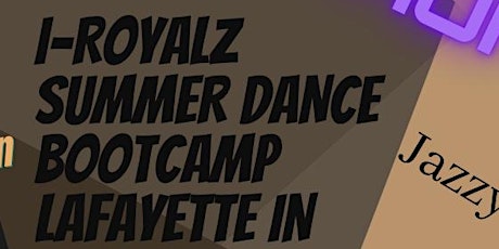 Royalty's Summer Dance BootCamp(Registration) 2022 tickets