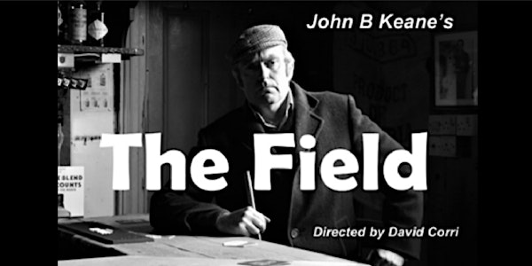 The Field directed by David Corri