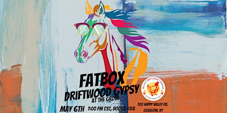 Fat Box & Driftwood Gypsy at The Grove