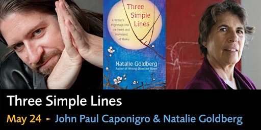Three Simple Lines: Natalie Goldberg and John Paul Caponigro