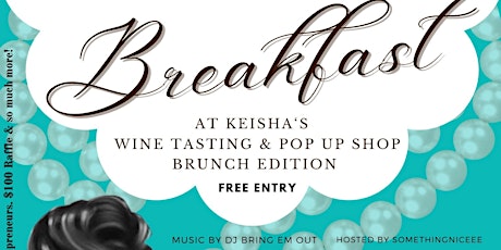 Breakfast at Keisha’s Wine Tasting & Pop Up Shop Brunch Edition tickets