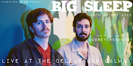 BIG SLEEP | LIVE AT THE CELLAR BAR GALWAY tickets