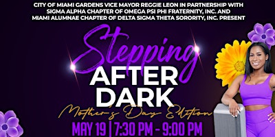 Stepping After Dark - Mother's Day Edition