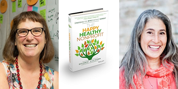 The Happy, Healthy Nonprofit: Strategies for Impact Without Burnout