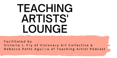Teaching Artists' Lounge: Artist Talks primary image