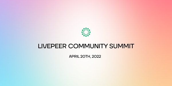 Livepeer Community Summit