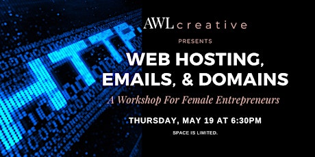 Web Hosting, Emails, and Domains: A Workshop for Female Entrepreneurs tickets