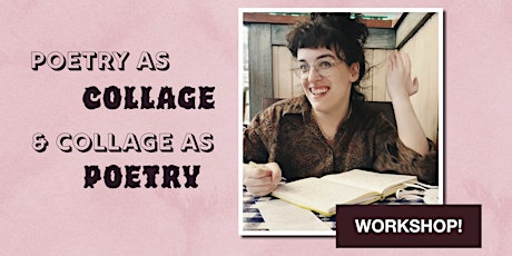 Poetry as Collage and Collage as Poetry Workshop tickets