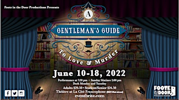 Foote in the Door Presents - A Gentleman's Guide to Love and Murder