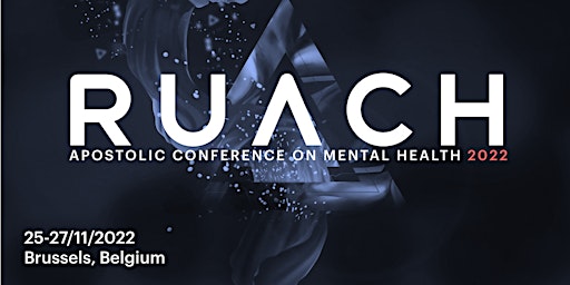 RUACH 2022. The Apostolic Conference on Mental Health