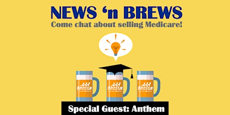 News 'n Brews - Connecticut Medicare Opportunities for Insurance Agents tickets