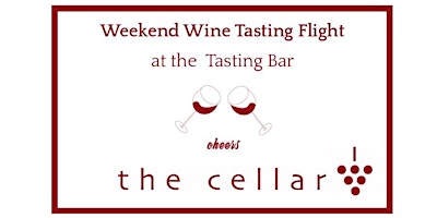 The Cellar's Weekly Wine Tasting Flight