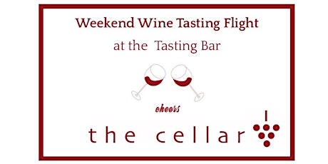 The Cellar's Weekly Wine Tasting Flight tickets