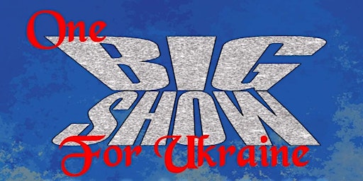One Big Show for Ukraine