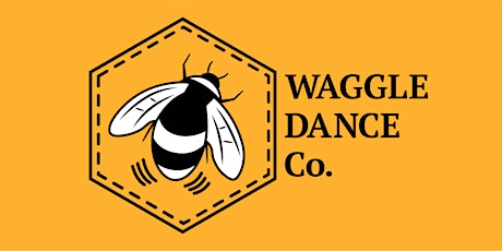 Waggle Dance Wednesdays