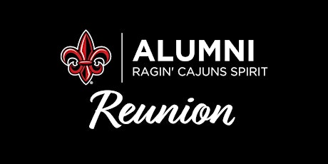 Ragin' Cajuns Spirit Alumni Reunion