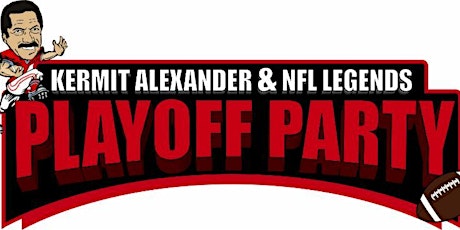 2017 Kermit Alexander & NFL LEGENDS Playoff Party primary image