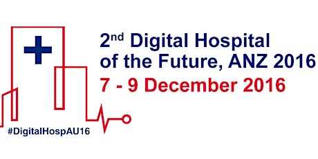 2nd Digital Hospital of the Future, ANZ 2016 primary image