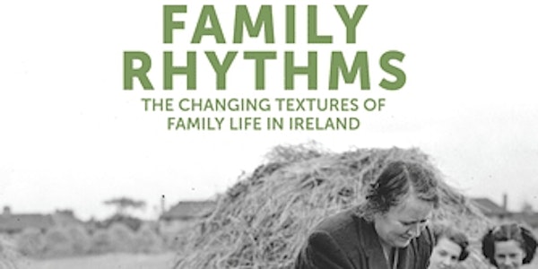  Book Launch - Family Rhythms: The Changing Textures of Family Life in Ireland 