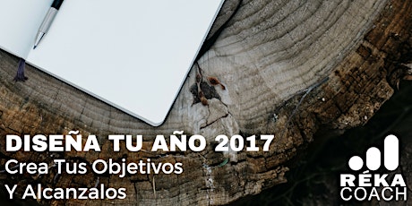 Imagen principal de Diseña Tu Año 2017: Crea Tus Objetivos Y Alcanzalos