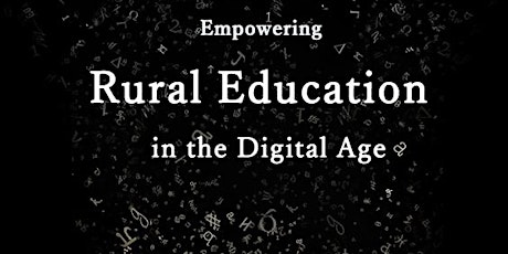 Empowering Rural Education in the Digital Age primary image