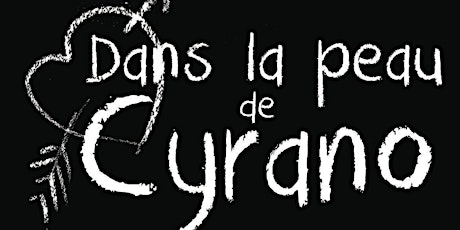 Image principale de Dans la peau de Cyrano - Soirée 10 janvier 2016