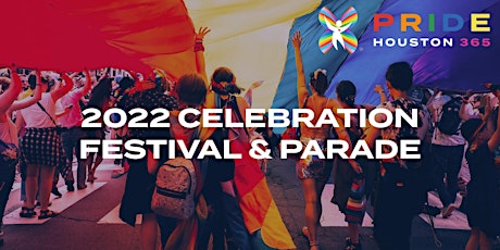 Houston Pride LGBT+  Celebration® 2022 | Tickets (Official) tickets