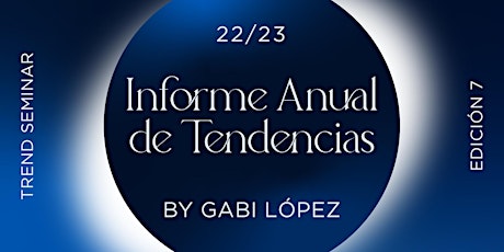 Informe Anual de Tendencias 22/23, by Gabi López ingressos