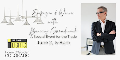 Design & Wine with Barry Goralnick & Urban Lights (FREE) tickets