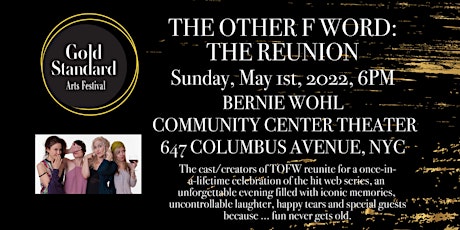 Gold Standard Arts Festival:The Other F Word Reunion