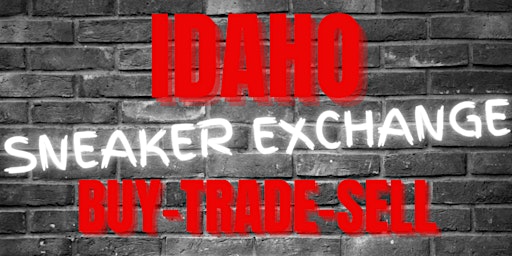 Idaho Sneaker Exchange IV