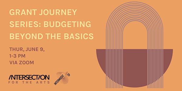 Grant Journey Series: Budgeting Beyond the Basics