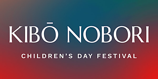 KIBŌ NOBORI 2022 — Children's Day Festival