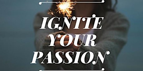 Ignite your Passion primary image
