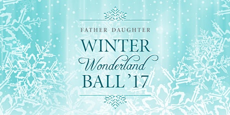 Father Daughter Winter Wonderland Ball 2017 primary image