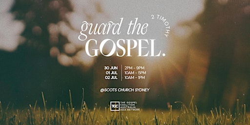 TGCAA Conference 2022: Guard the Gospel