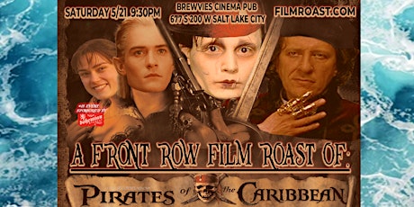 Film Roast of Pirates of The Caribbean tickets